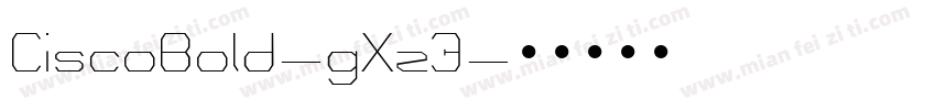 CiscoBold-gXz3字体转换