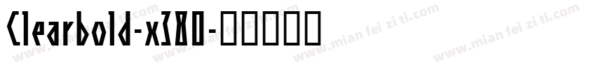 Clearbold-x380字体转换