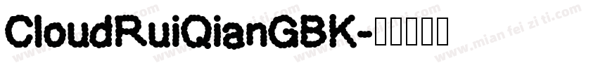 CloudRuiQianGBK字体转换