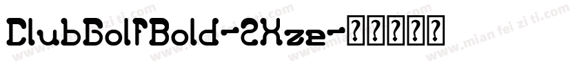 ClubGolfBold-2Xze字体转换