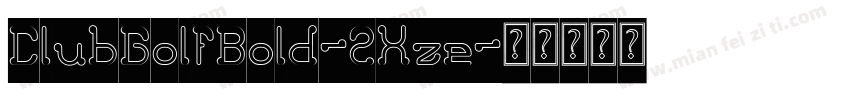 ClubGolfBold-2Xze字体转换