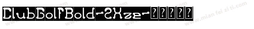 ClubGolfBold-2Xze字体转换