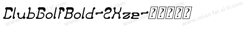 ClubGolfBold-2Xze字体转换