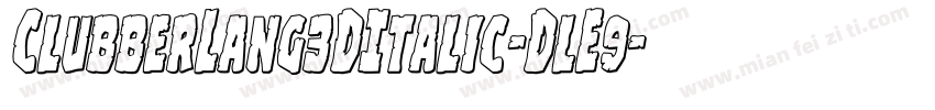 ClubberLang3DItalic-DlE9字体转换