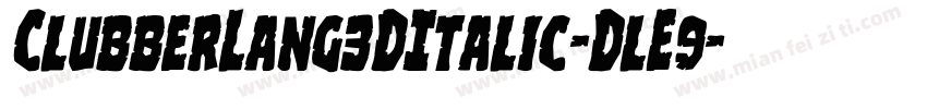 ClubberLang3DItalic-DlE9字体转换