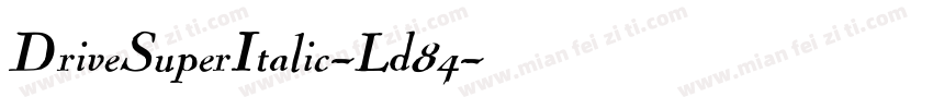 DriveSuperItalic-Ld84字体转换