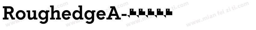 RoughedgeA字体转换