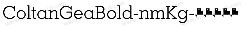ColtanGeaBold-nmKg字体转换