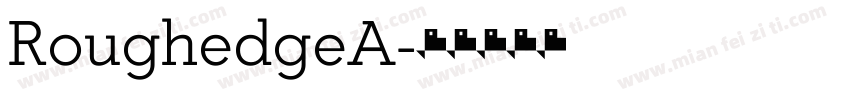 RoughedgeA字体转换