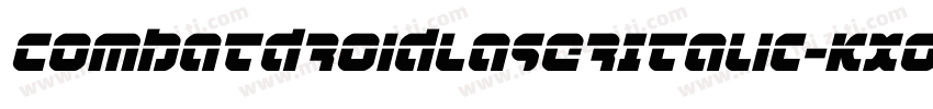 CombatDroidLaserItalic-KXoe字体转换