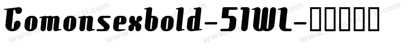 Comonsexbold-51WL字体转换