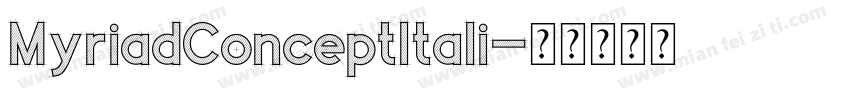 MyriadConceptItali字体转换