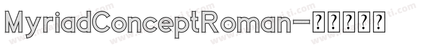 MyriadConceptRoman字体转换
