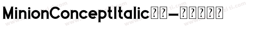 MinionConceptItalic粗体字体转换
