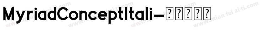 MyriadConceptItali字体转换