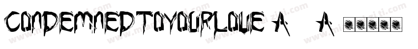 CondemnedToYourLove-A16A字体转换