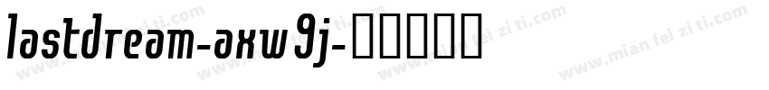 lastdream-axw9j字体转换
