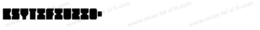 KSYTXFXUZX0字体转换