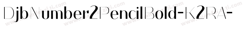 DjbNumber2PencilBold-K2RA字体转换