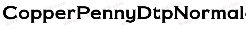 CopperPennyDtpNormal-G1lm字体转换