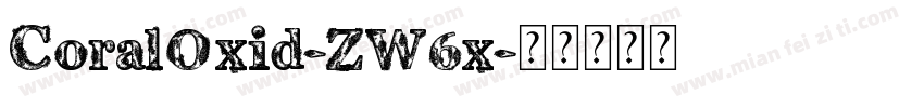 CoralOxid-ZW6x字体转换