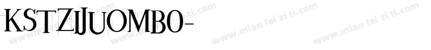 KSTZIJUOMB0字体转换