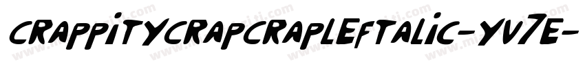 CrappityCrapCrapLeftalic-yv7e字体转换
