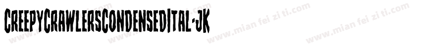 CreepyCrawlersCondensedItal-jK5G字体转换