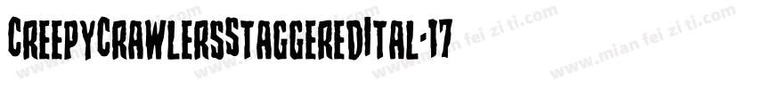CreepyCrawlersStaggeredItal-17P2字体转换