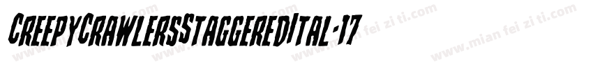 CreepyCrawlersStaggeredItal-17P2字体转换