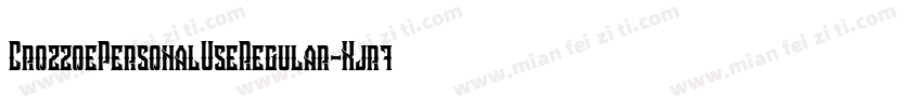 CrozzoePersonalUseRegular-Kjr7字体转换