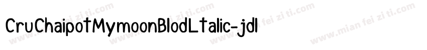 CruChaipotMymoonBlodLtalic-jdlG字体转换