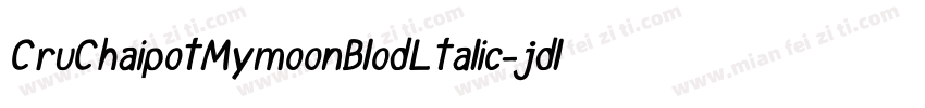 CruChaipotMymoonBlodLtalic-jdlG字体转换