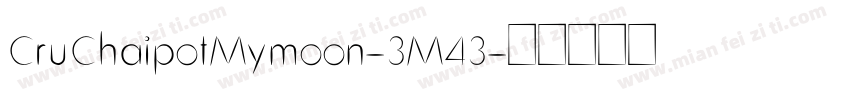 CruChaipotMymoon-3M43字体转换