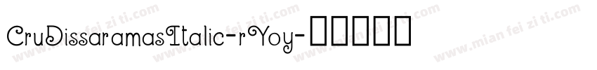 CruDissaramasItalic-rYoy字体转换
