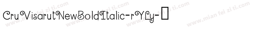 CruVisarutNewBoldItalic-rYLy字体转换