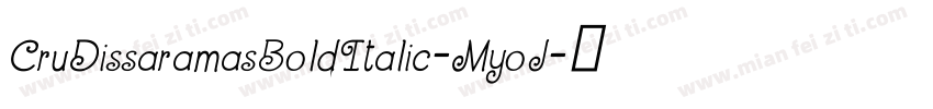 CruDissaramasBoldItalic-MyoJ字体转换
