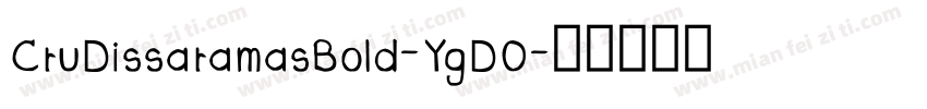 CruDissaramasBold-YgDO字体转换