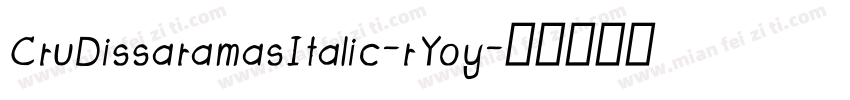 CruDissaramasItalic-rYoy字体转换