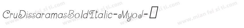 CruDissaramasBoldItalic-MyoJ字体转换