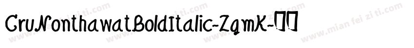 CruNonthawatBoldItalic-ZgmK字体转换
