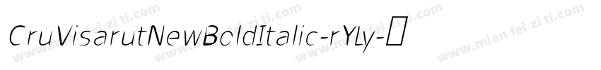 CruVisarutNewBoldItalic-rYLy字体转换