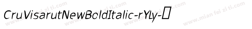 CruVisarutNewBoldItalic-rYLy字体转换