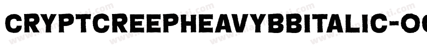 CryptcreepheavybbItalic-oq3x字体转换