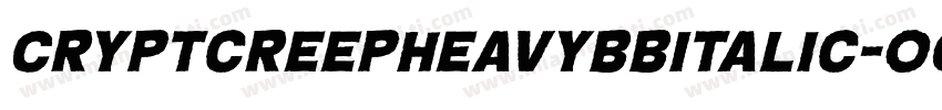 CryptcreepheavybbItalic-oq3x字体转换