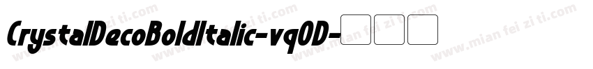 CrystalDecoBoldItalic-vq0D字体转换