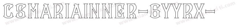 CsMariaInner-6Yyrx字体转换