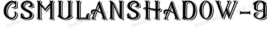 CsMulanShadow-9YK2B字体转换