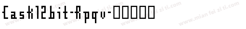 Cask12bit-Rpqv字体转换