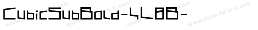 CubicSubBold-4L8B字体转换